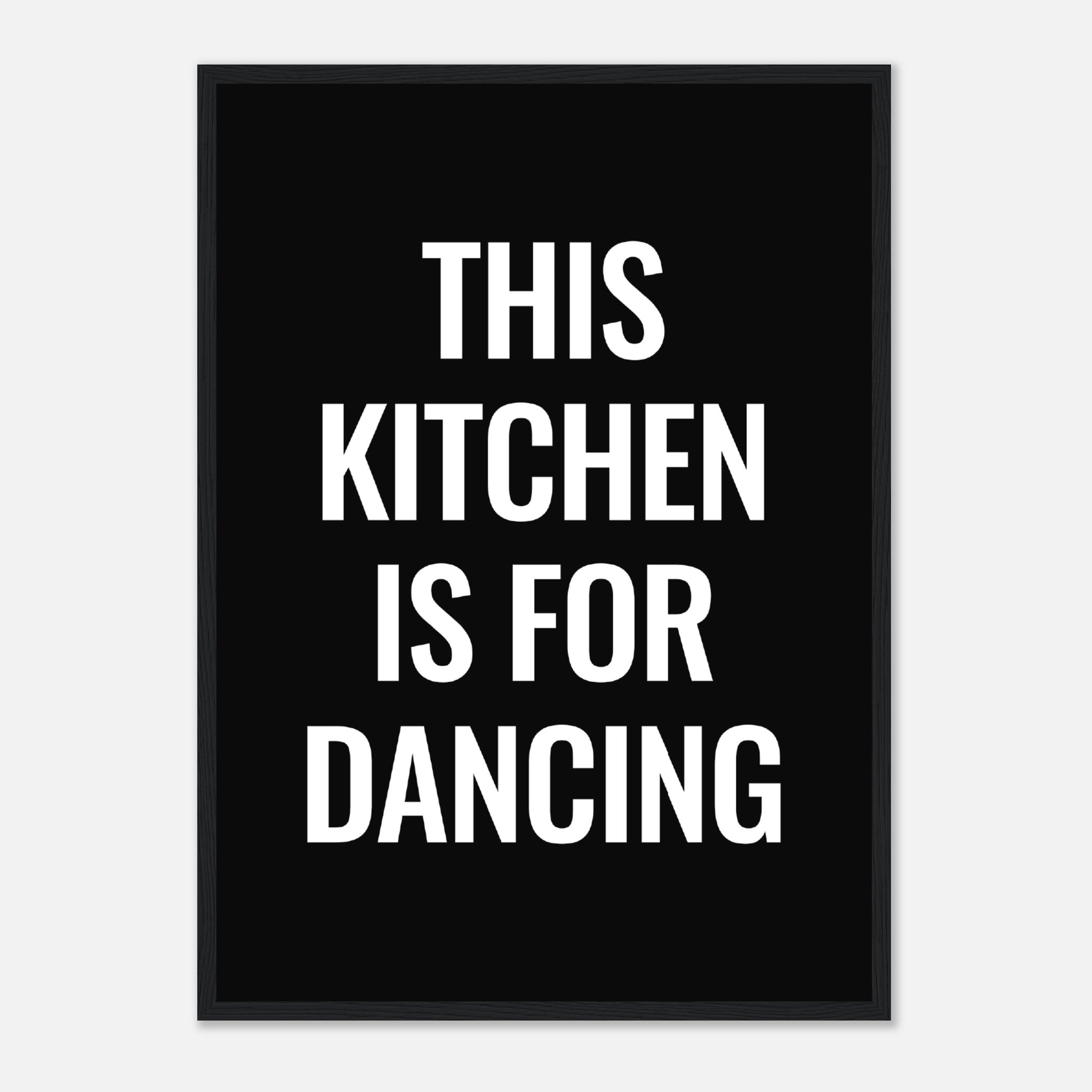Kitchen Is For Dancing Poster