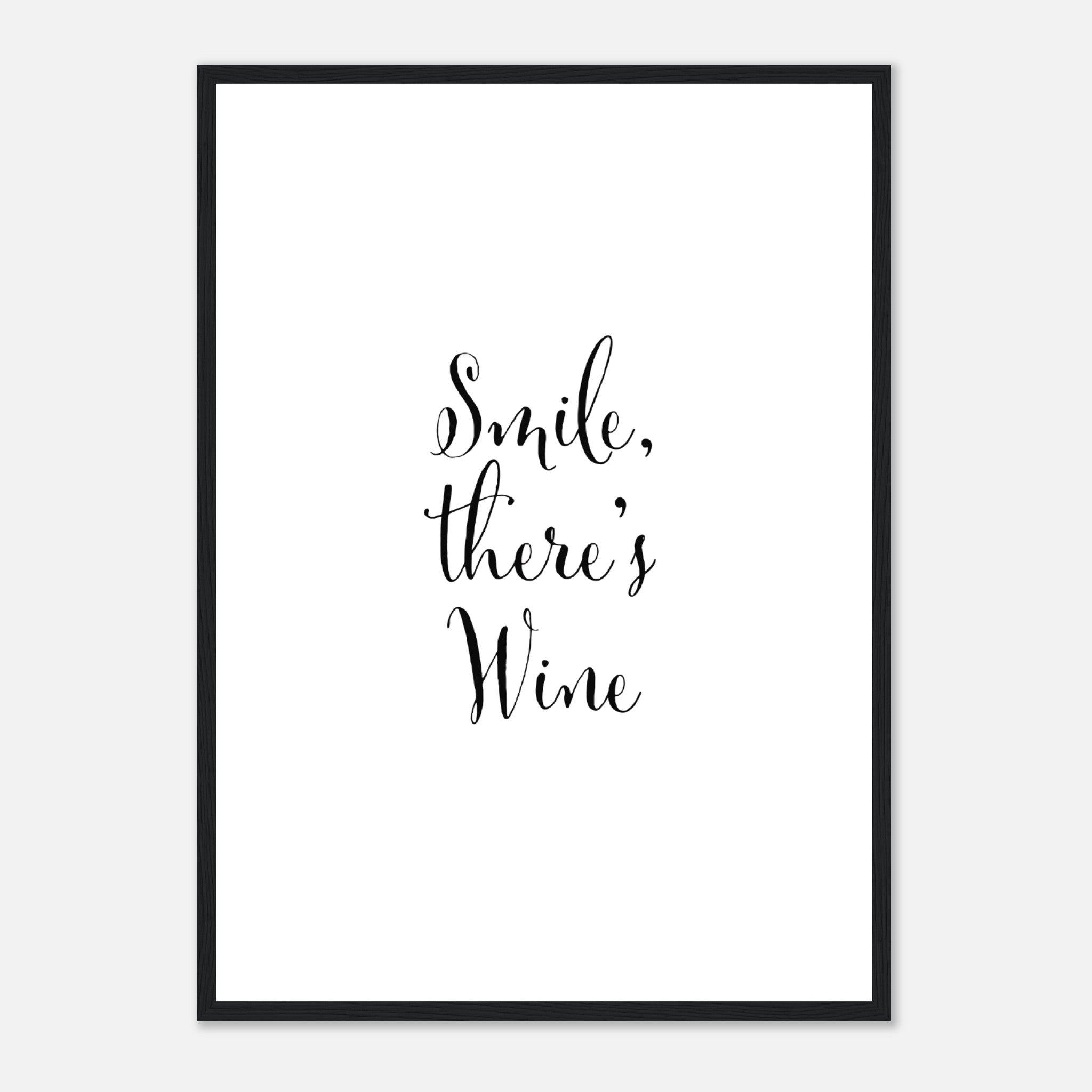 Smile There Is Wine Poster