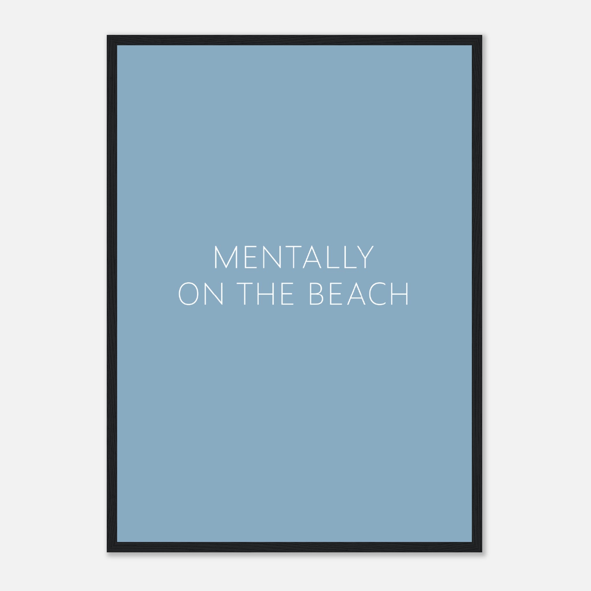 Mentally On The Beach Poster