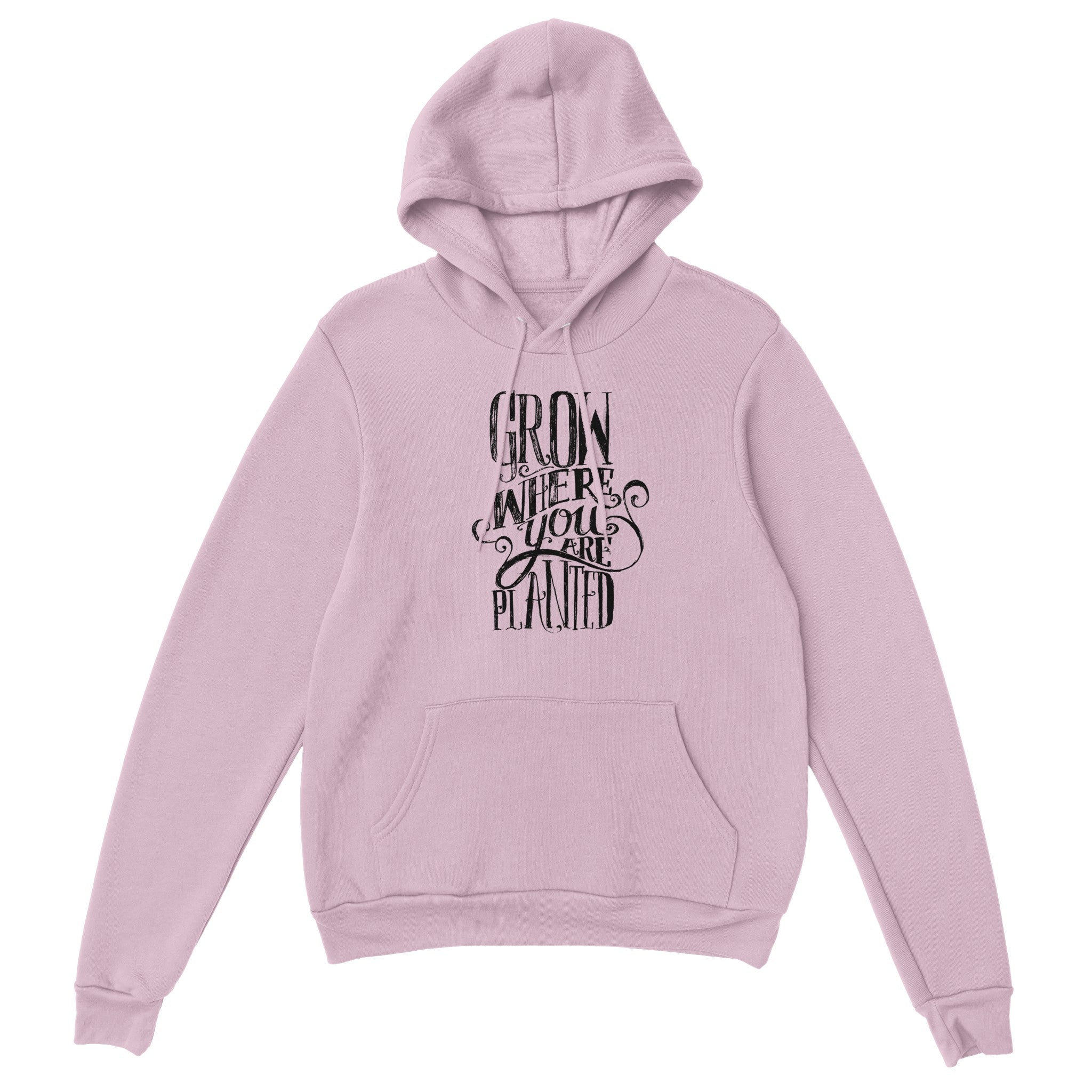Grow Where You Are Planted Pullover Hoodie - Optimalprint