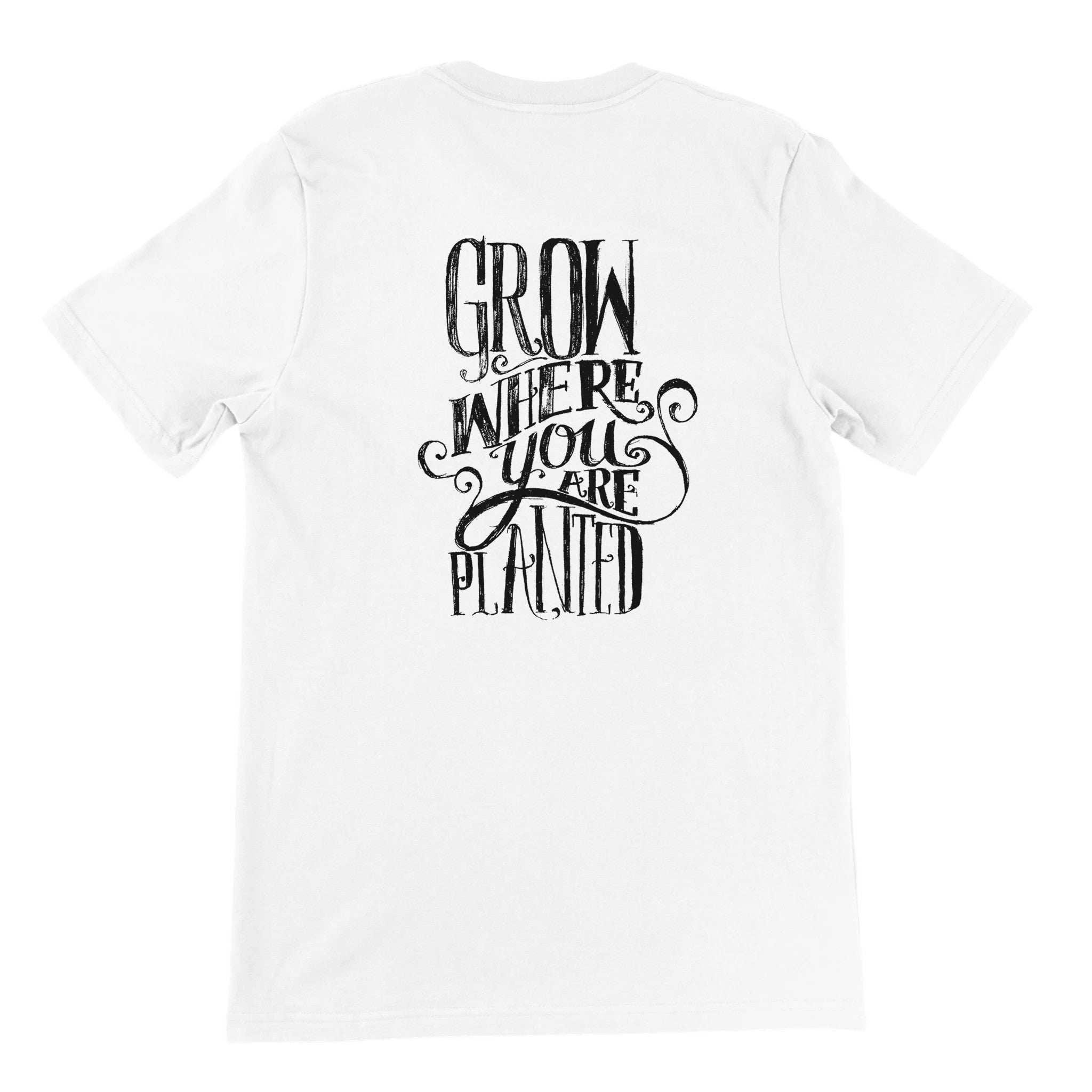 Grow Where You Are Planted Crewneck T-shirt - Optimalprint
