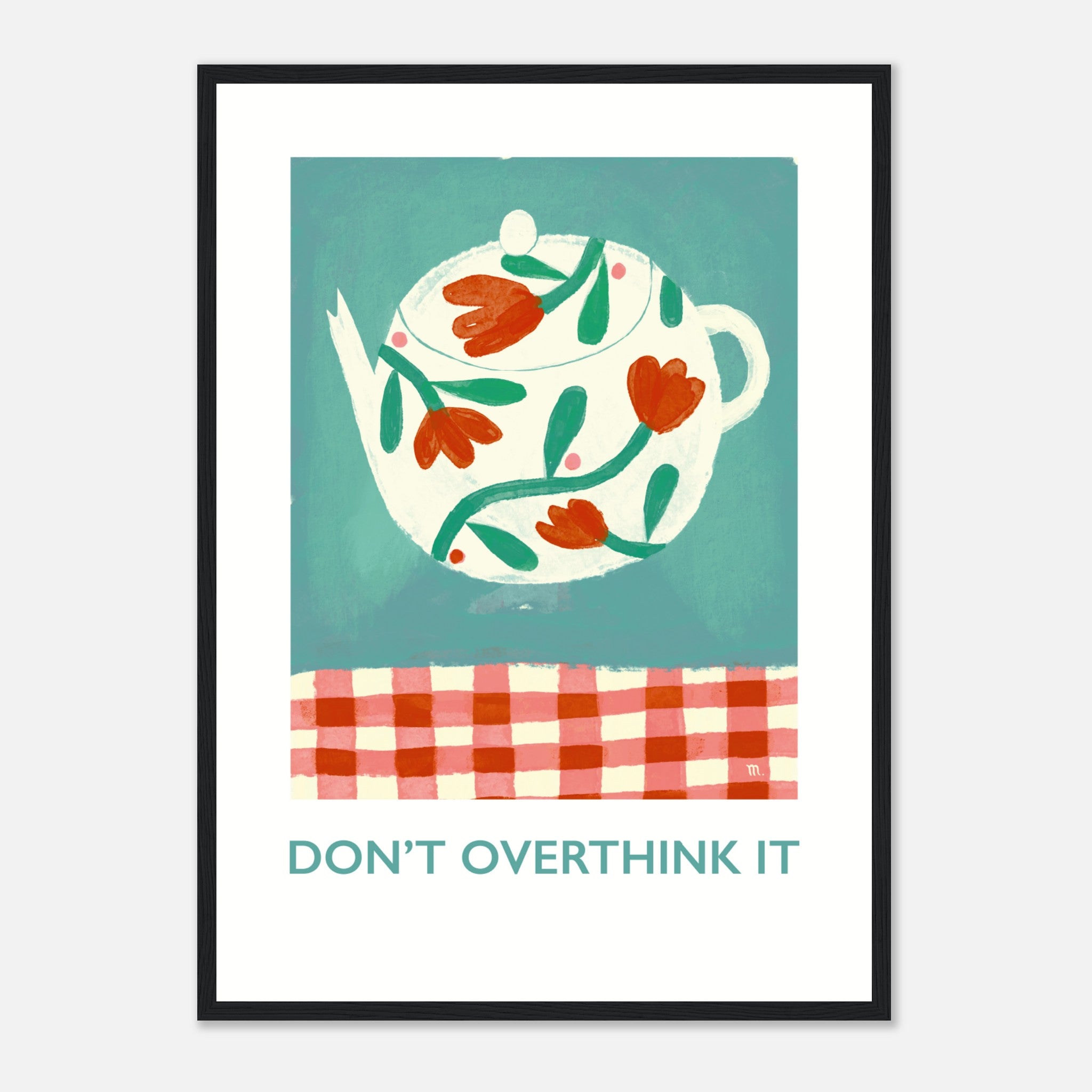 Dont Overthink It Poster