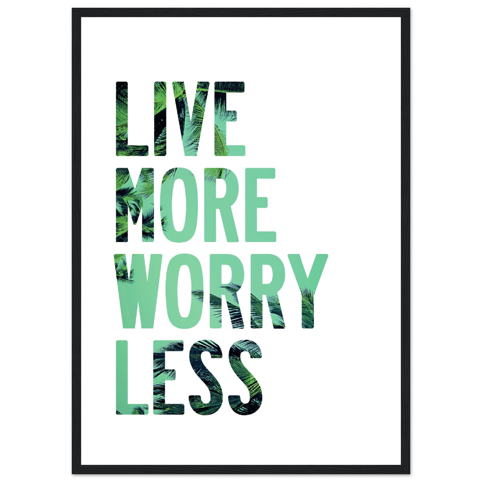 Live More Worry Less 2 Poster