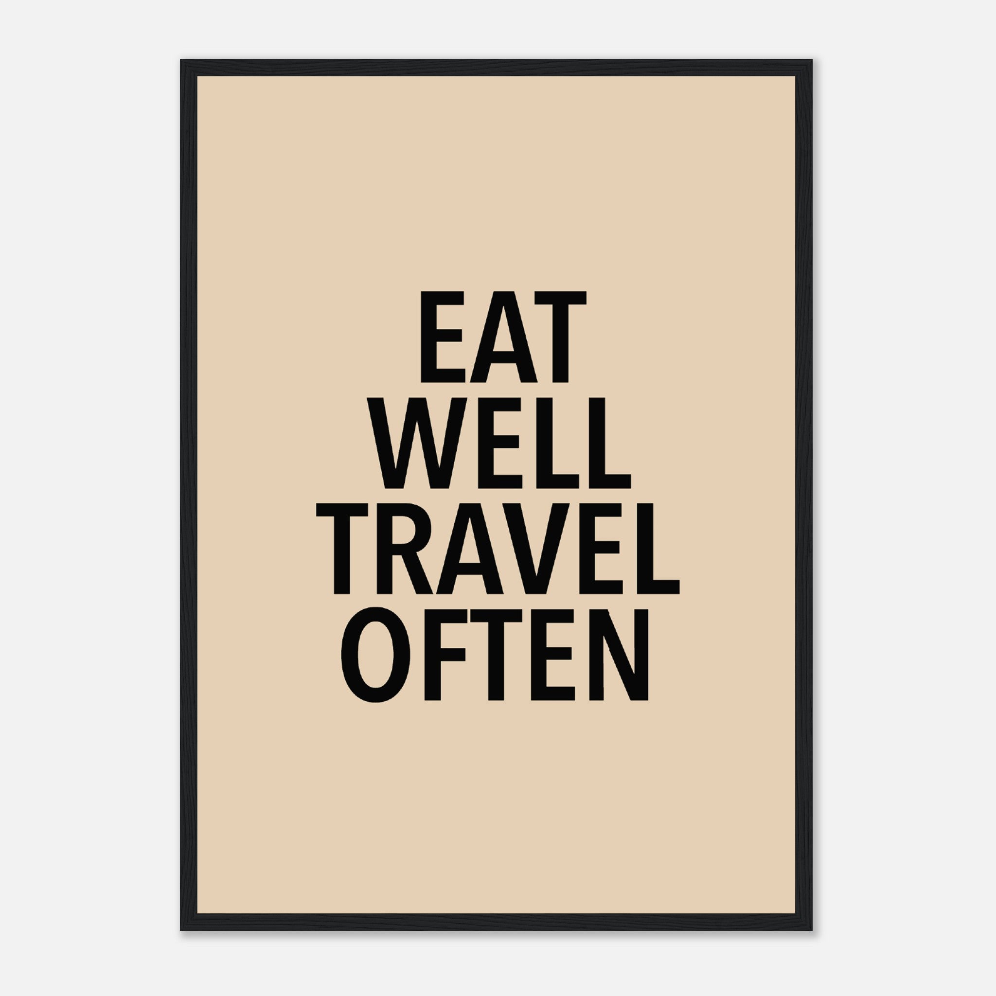 Eat Well Travel Often 1 Poster