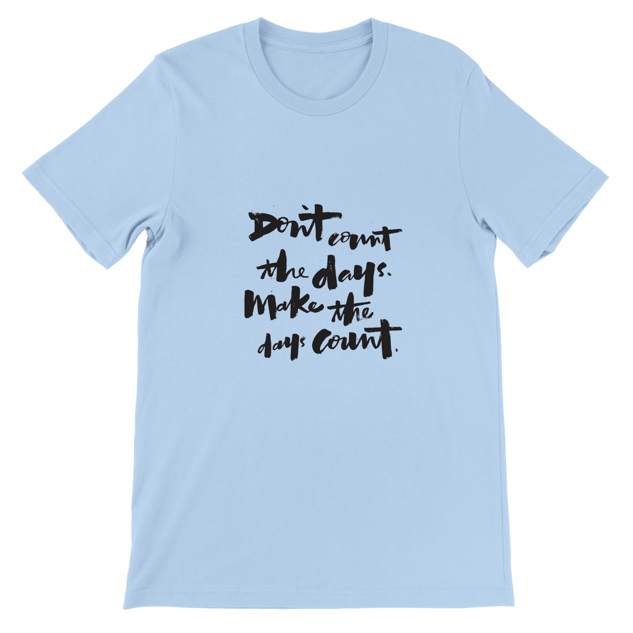 Make The Days Count Crewneck T-shirt