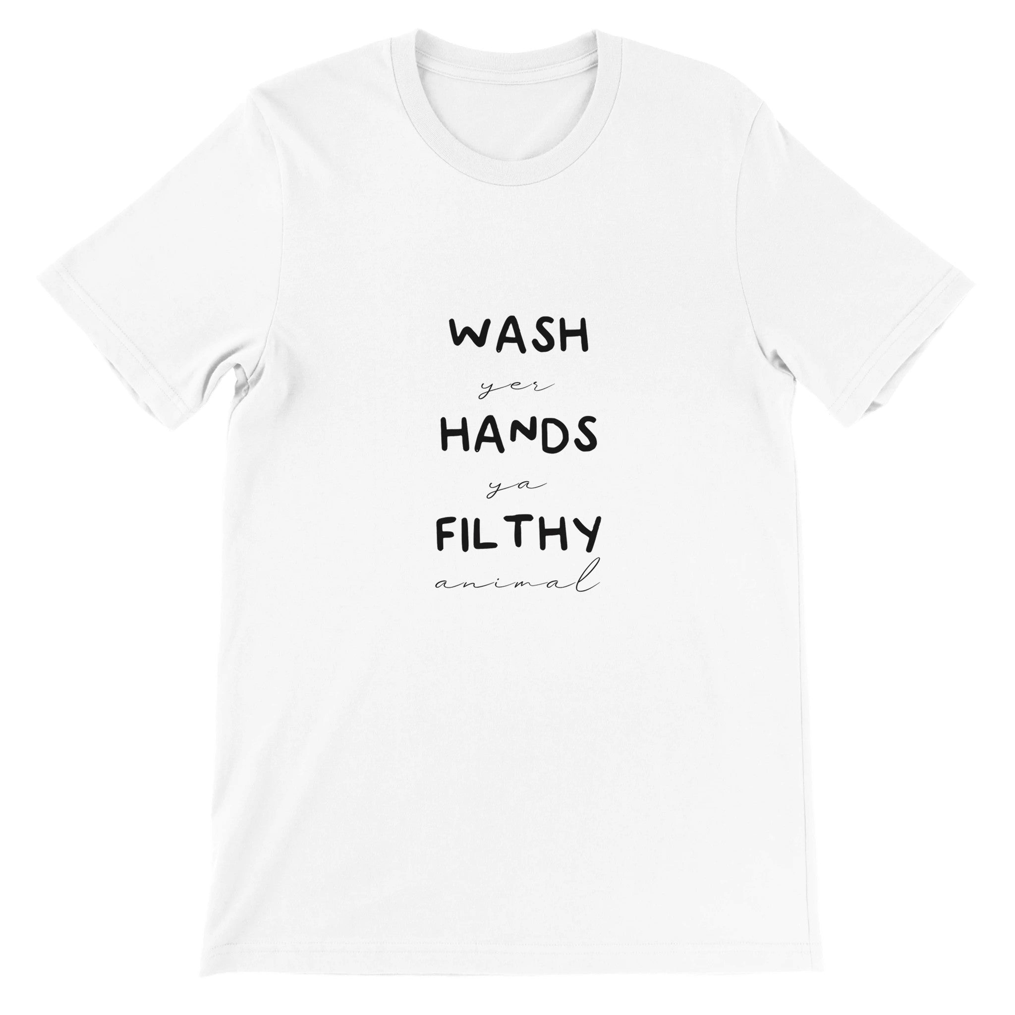 Wash Yer Hands Crewneck T-shirt - Optimalprint